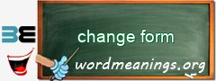 WordMeaning blackboard for change form